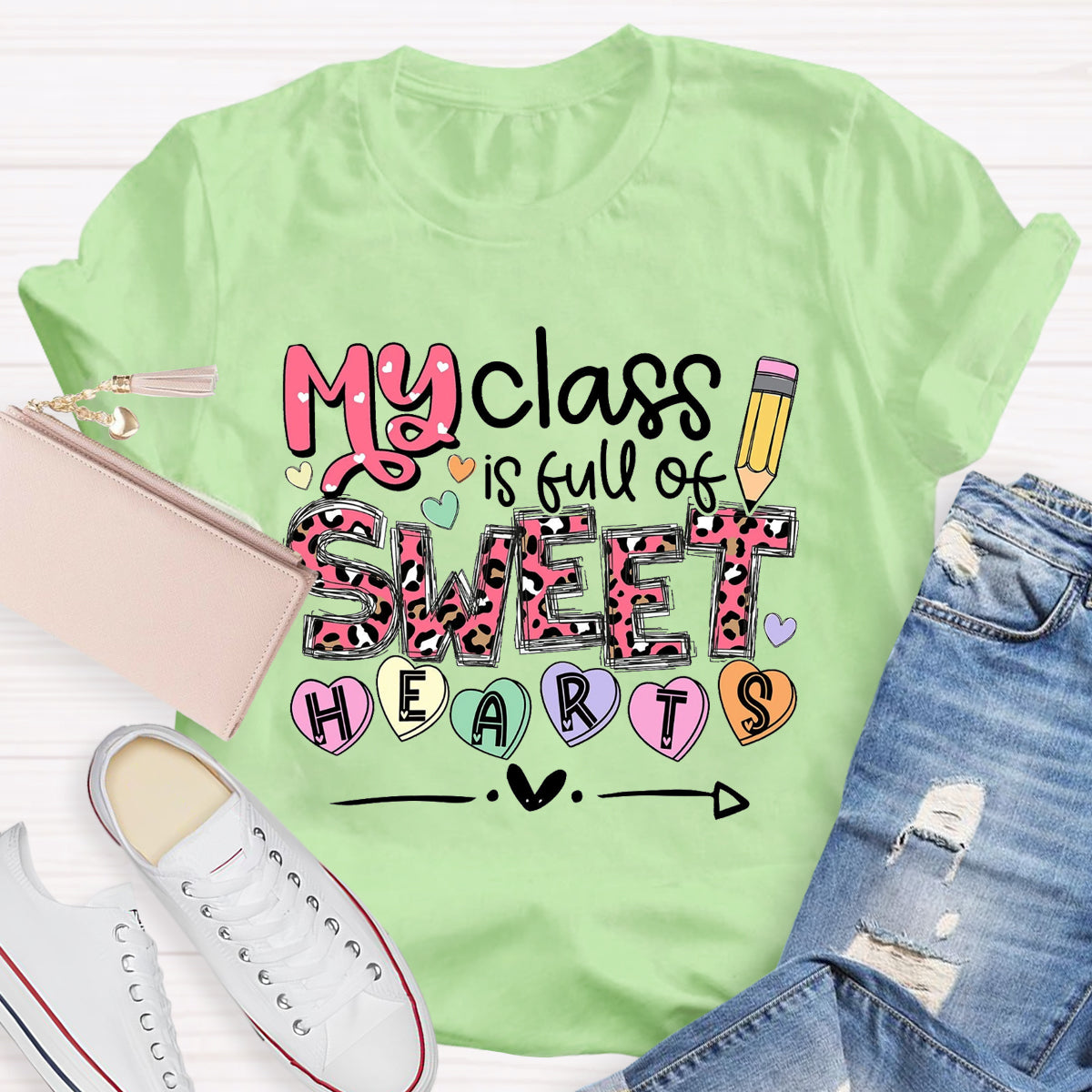 My Class Is Full Of Sweethearts T-Shirt