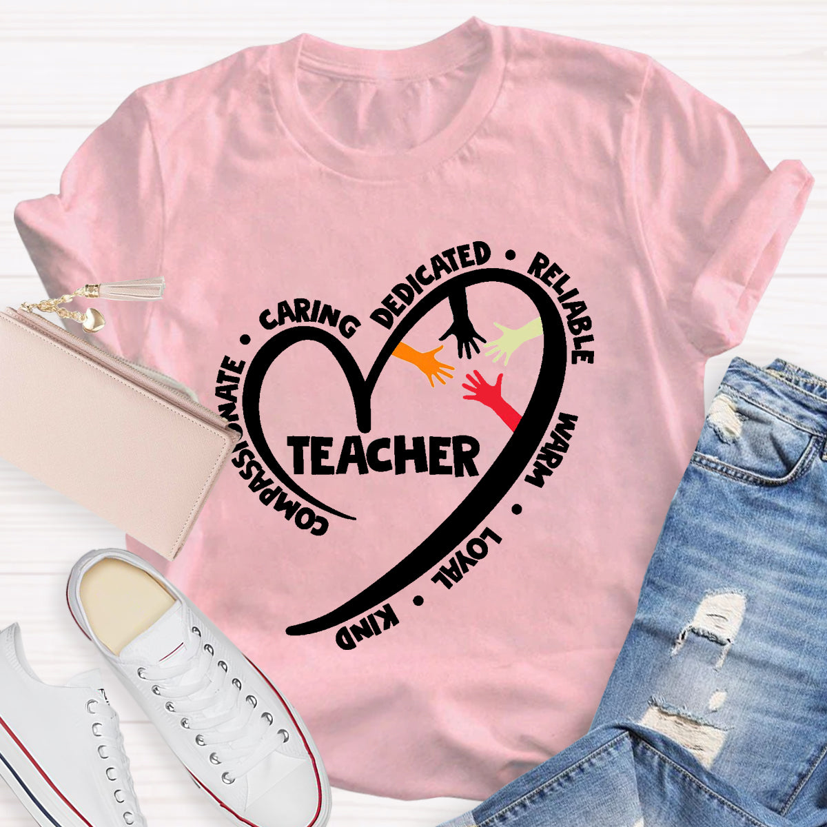 Teacher Life Character Compassionate Caring Dedicated Reliable Warm Loyal kind T-Shirt