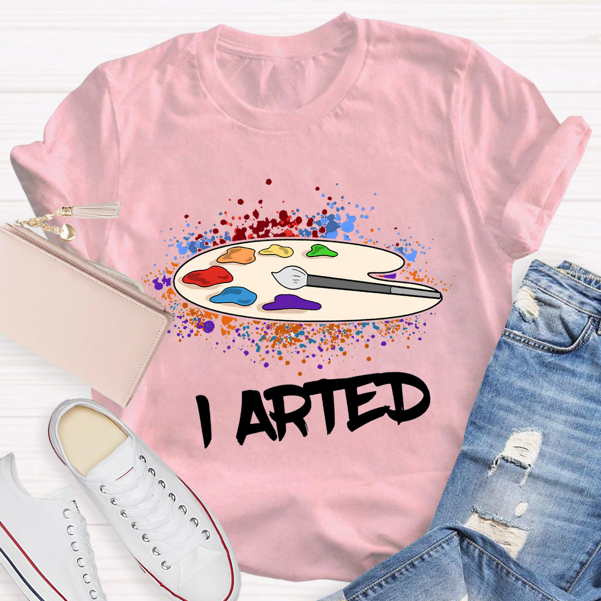 I Arted Teacher T-Shirt