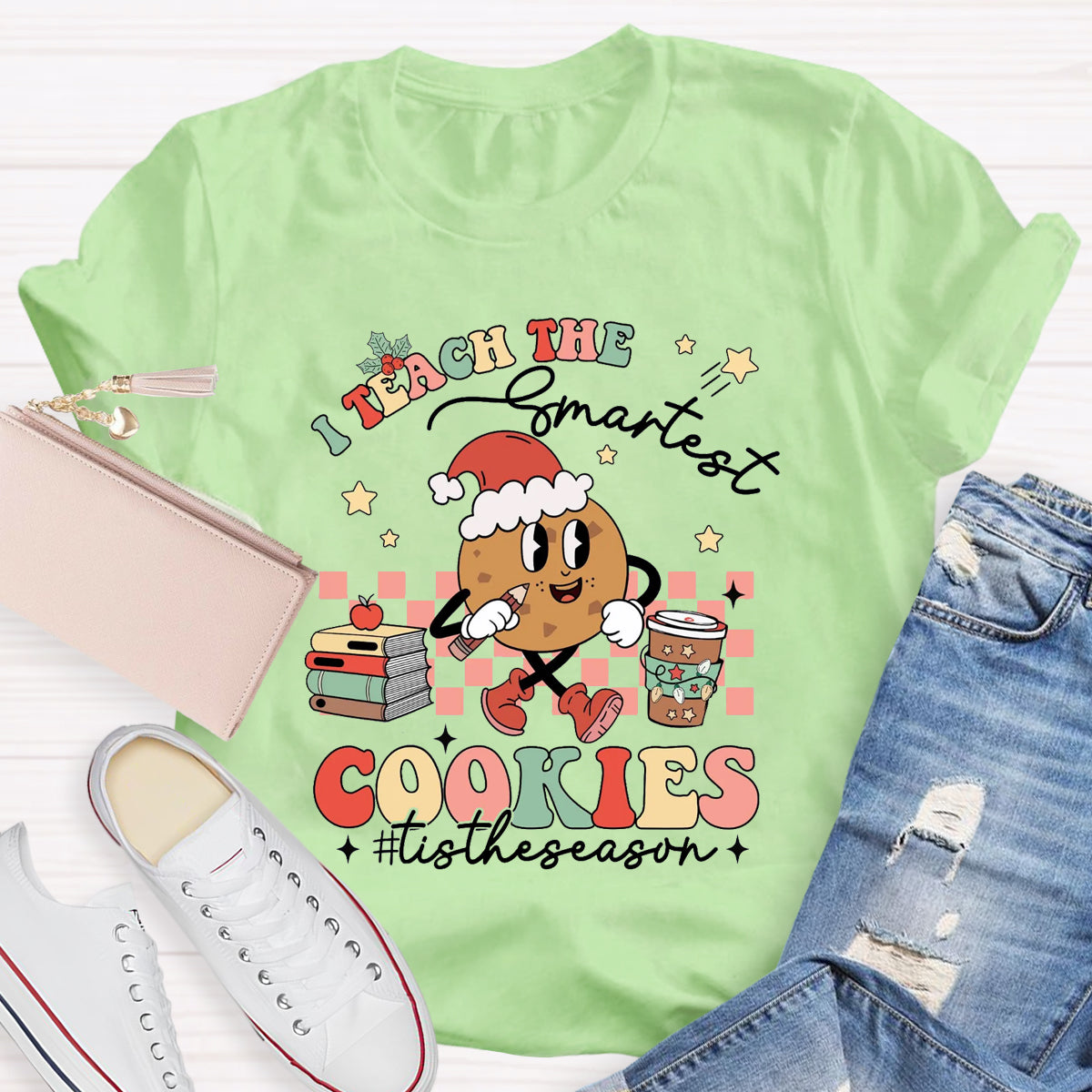 I Teach The Smartest Cookies Tistheseason T-Shirt