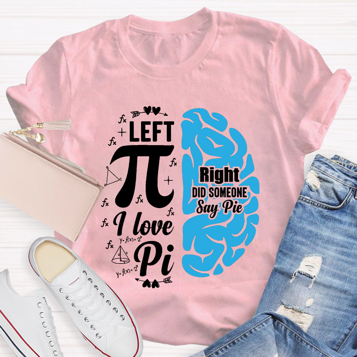 Right Did Someone Pi Teacher T-Shirt