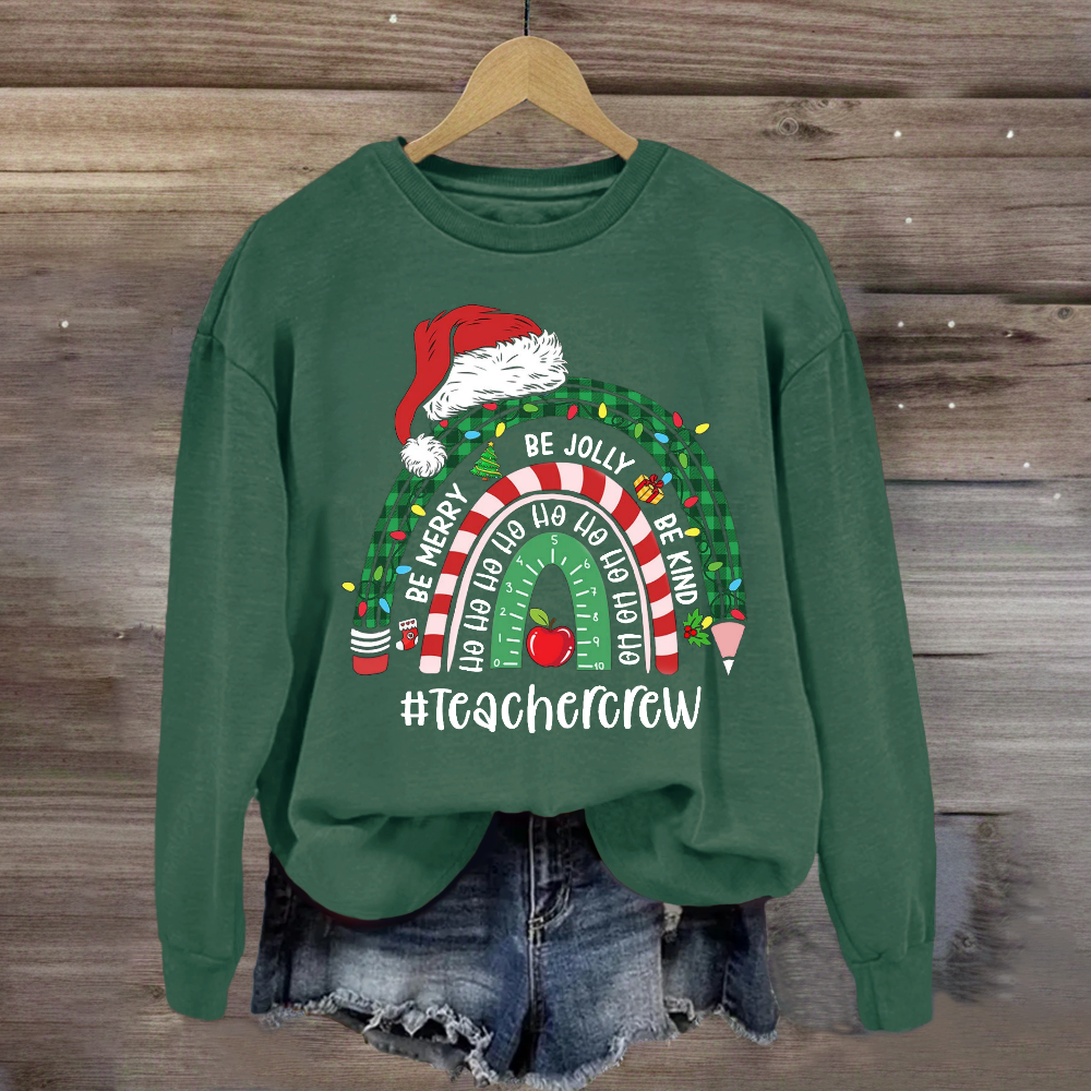 Be Merry Jolly Kind Christmas Teacher Crew Sweatshirt