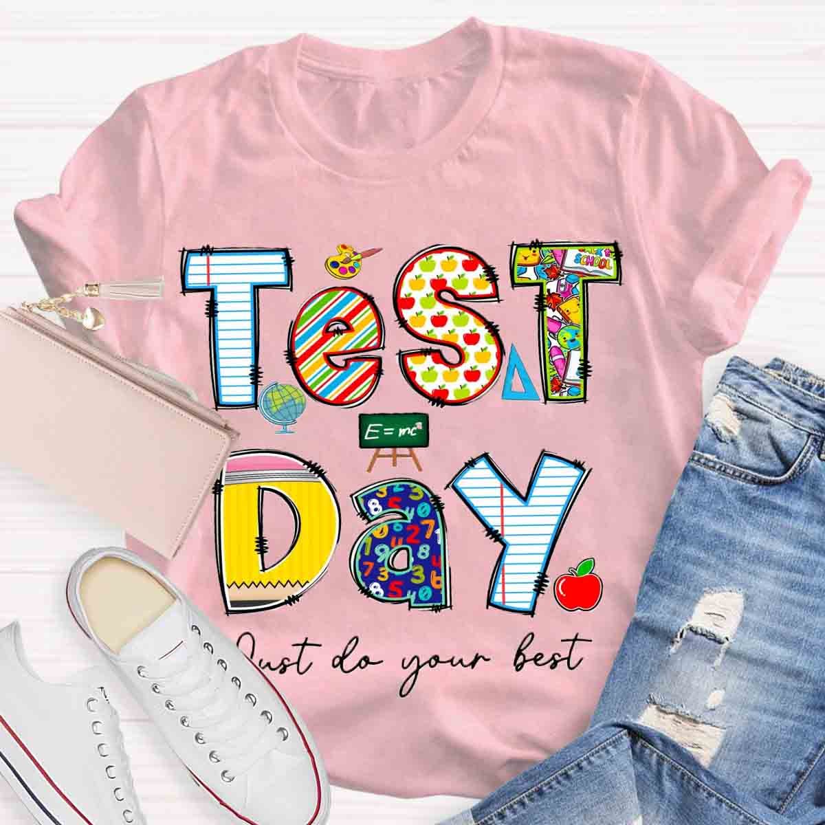 Just Do Your Best Test Day T-Shirt