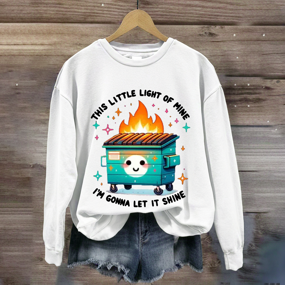 This Little Light Of Mine, I'm Gonna Let It Shine Sweatshirt