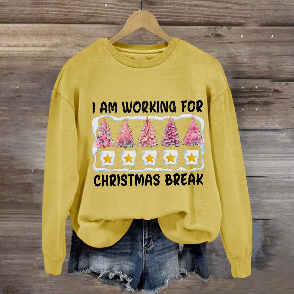 I'm Working For Christmas Break Pink Tree Sweatshirt