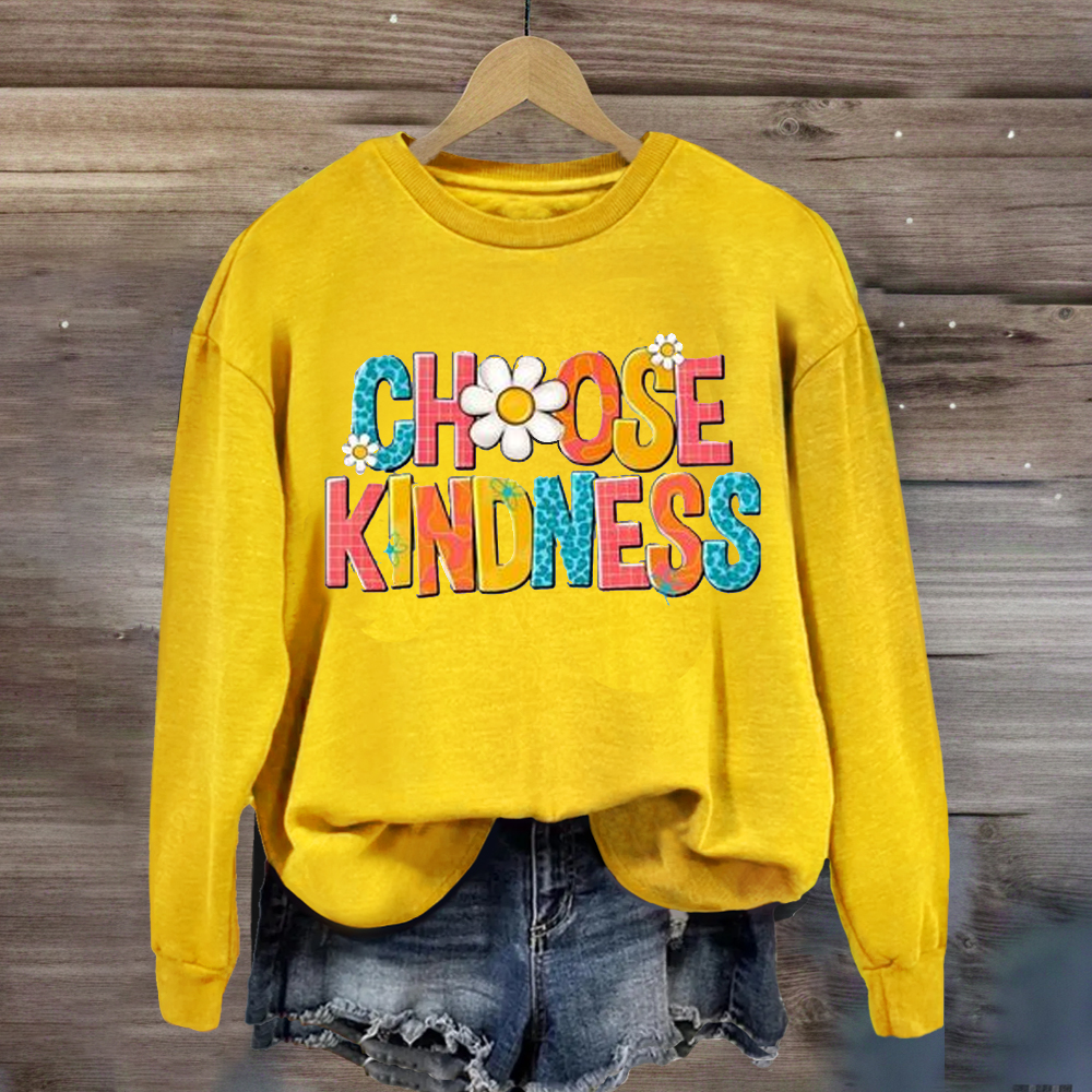 Choose Kindness  Sweatshirt