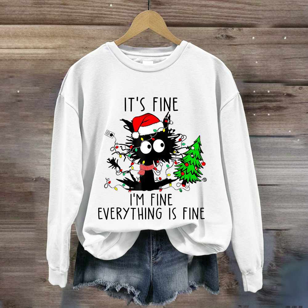 It's Fine I'm Fine Everything Is Fine Christmas Cat Sweatshirt