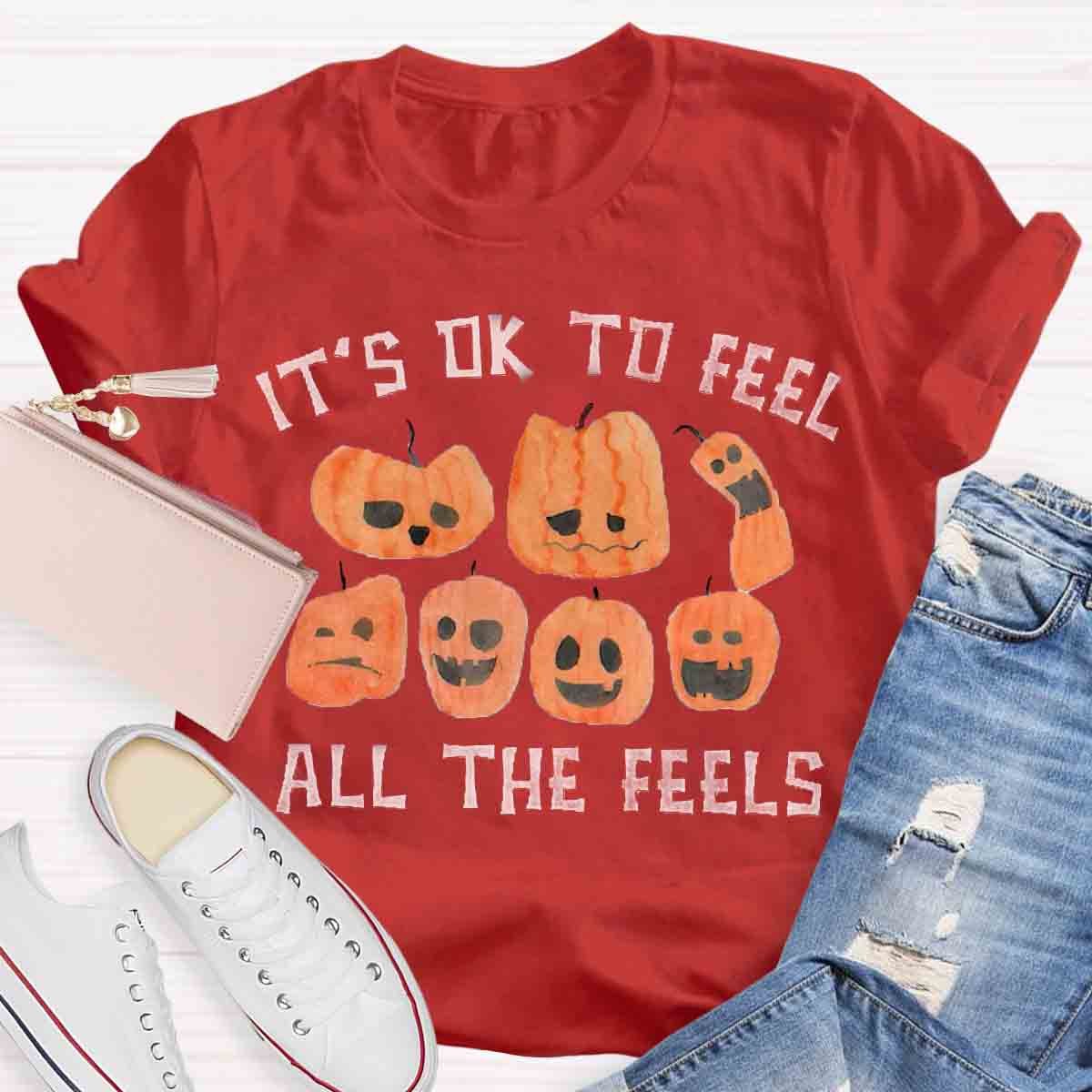 It's Ok To Feel all the Feels Halloween Shirt