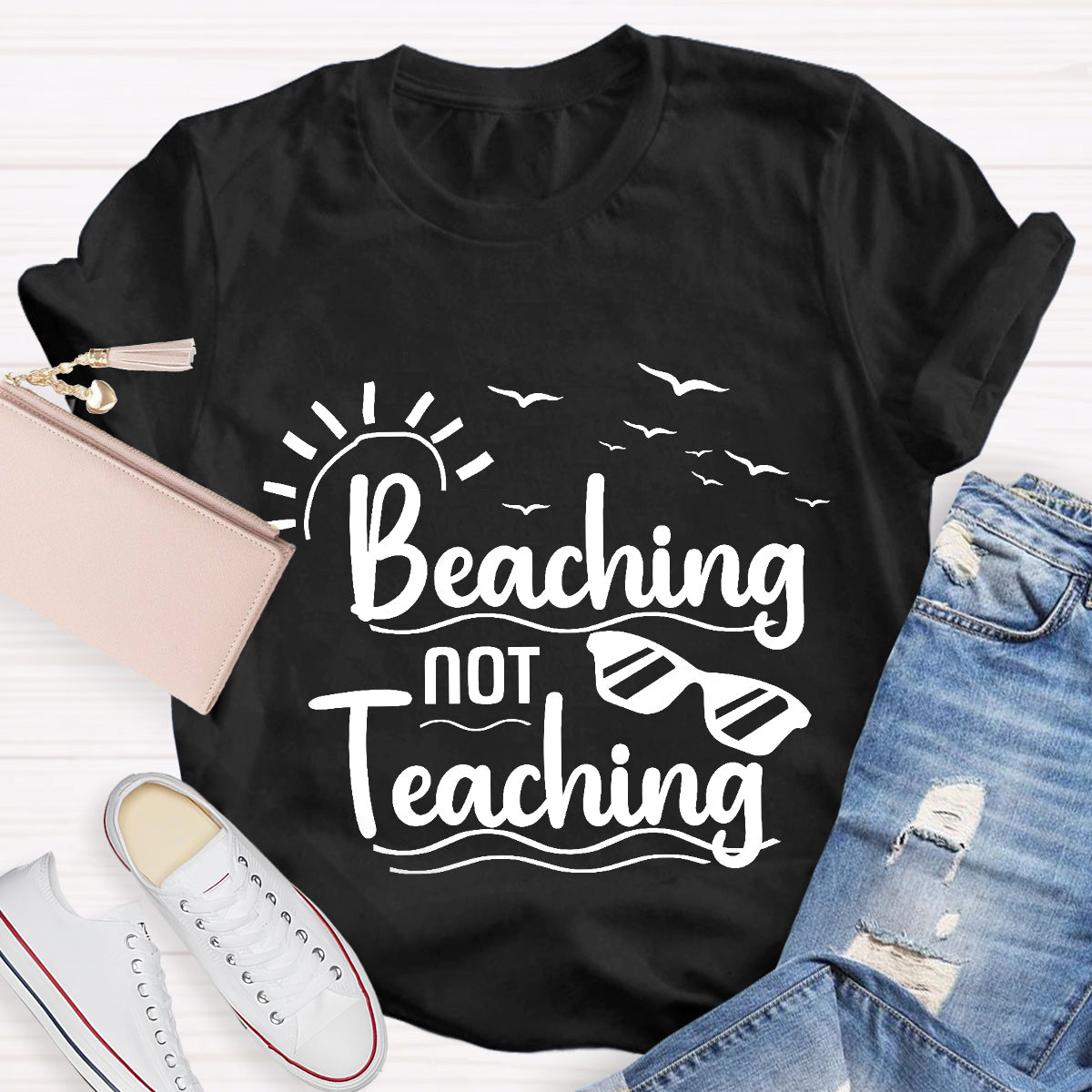 Beaching Not Teaching Teacher T-Shirt