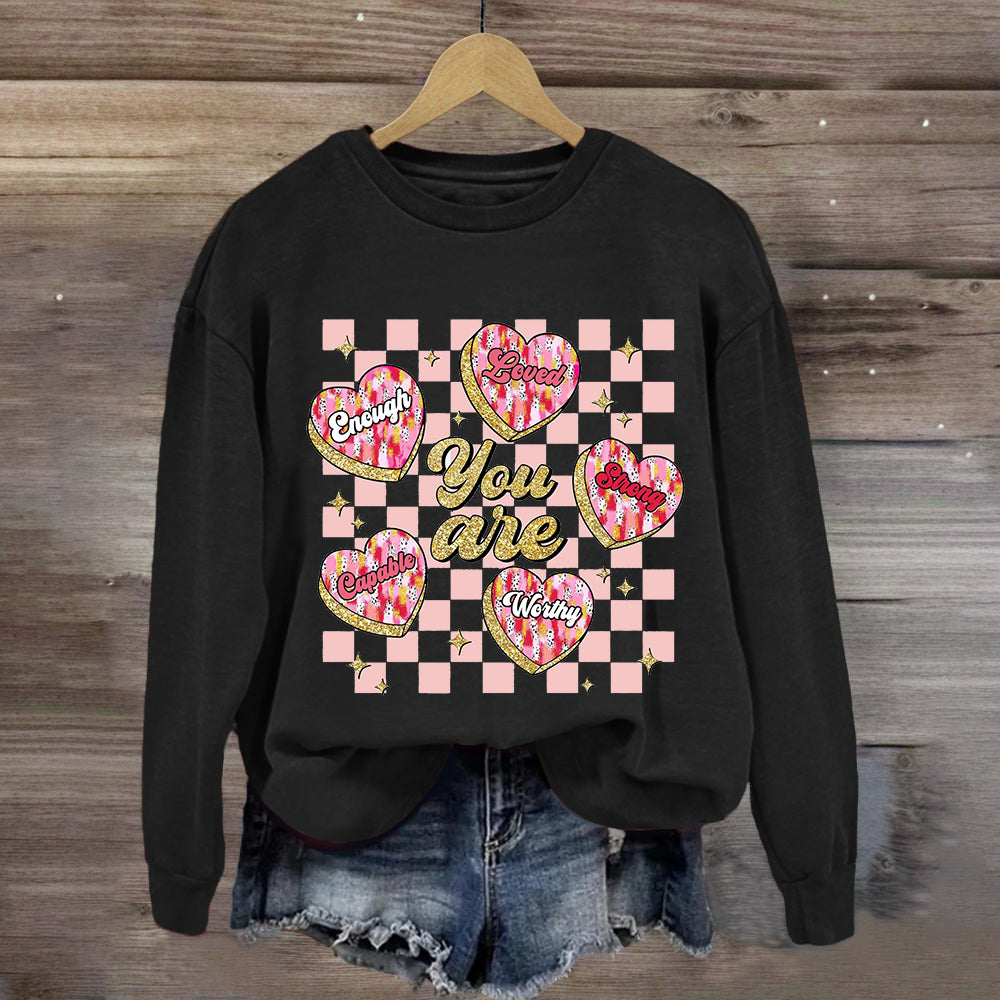 You Are Loved Worthy Pink Heart Sweatshirt