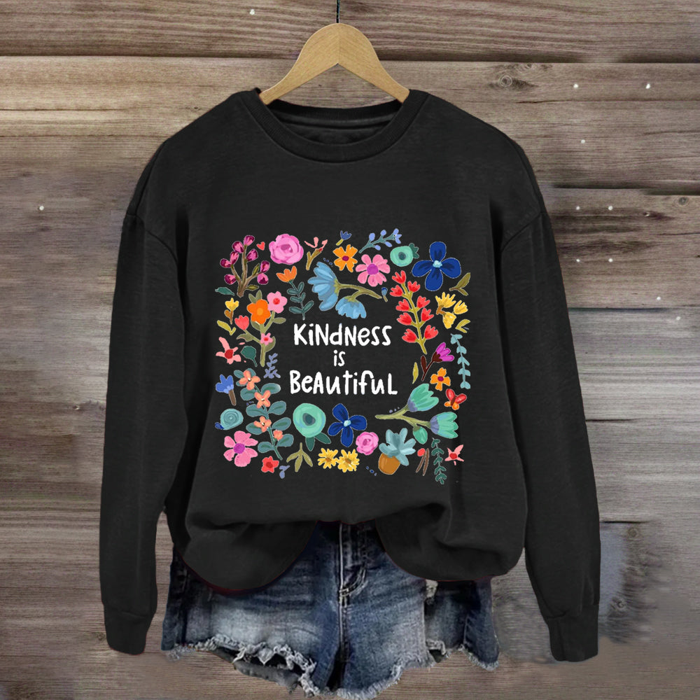 Kindness Is Beautiful Floral Sweatshirt