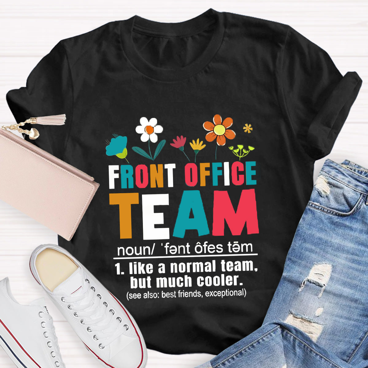 Front Office Team Teacher T-Shirt