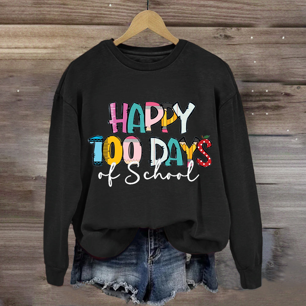 Happy 100 Days Of School Teacher Sweatshirt