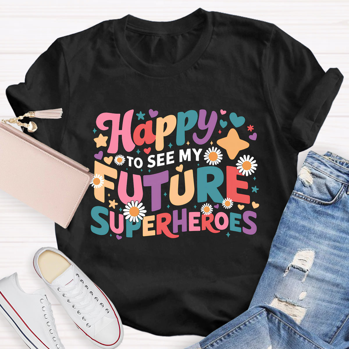 Happy To See My Future Superheroes Teacher T-Shirt