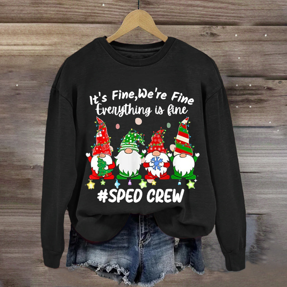 It'S Fine, We Are Fine, Everything Is Fine Sped Crew Sweatshirt