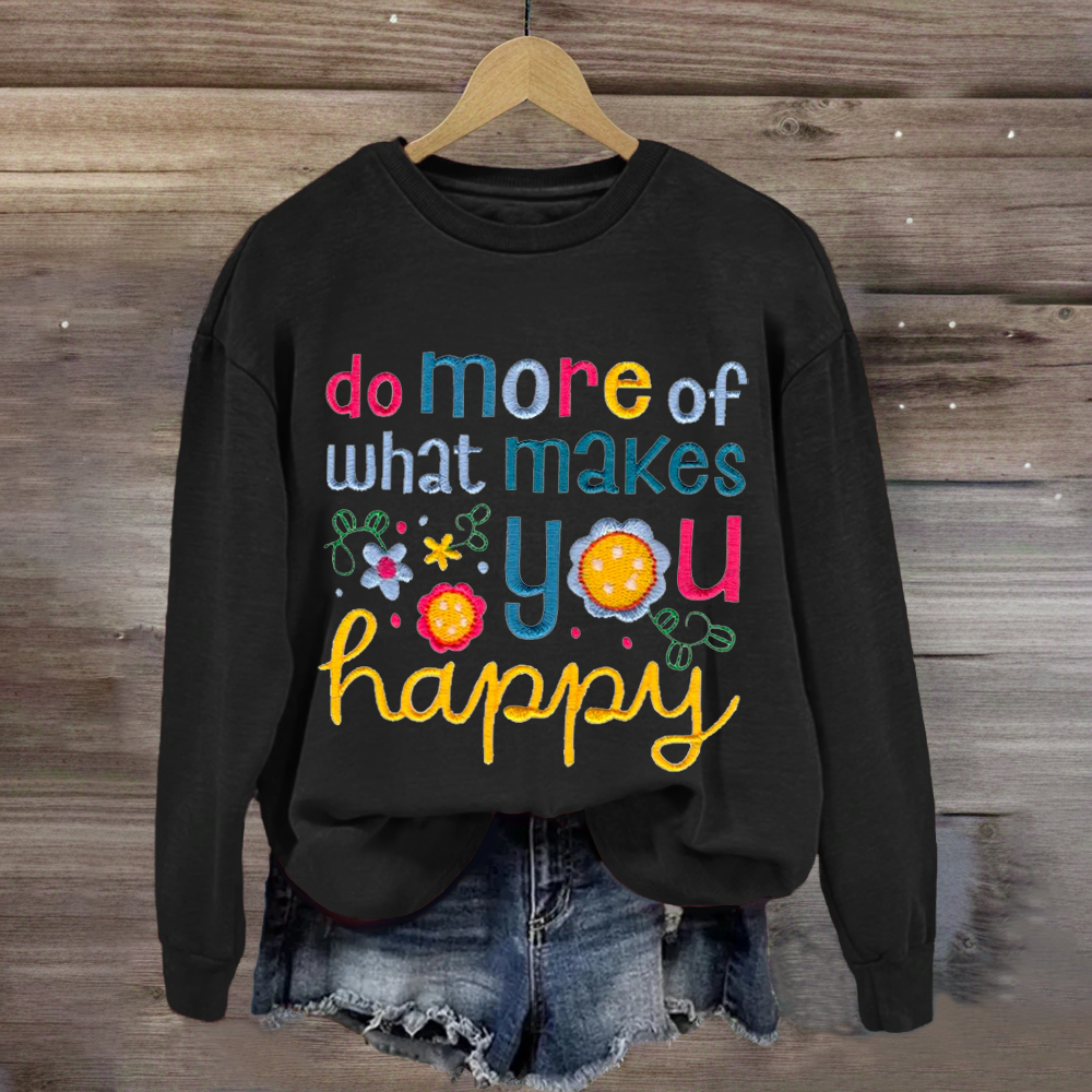 Do More Of What Makes You Harry Teacher Sweatshirt