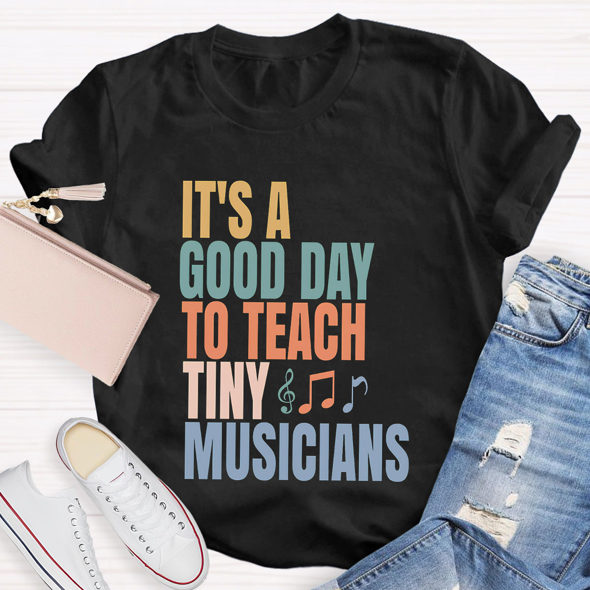 It's A Good Day To Teach Tiny Musicians Teacher T-Shirt
