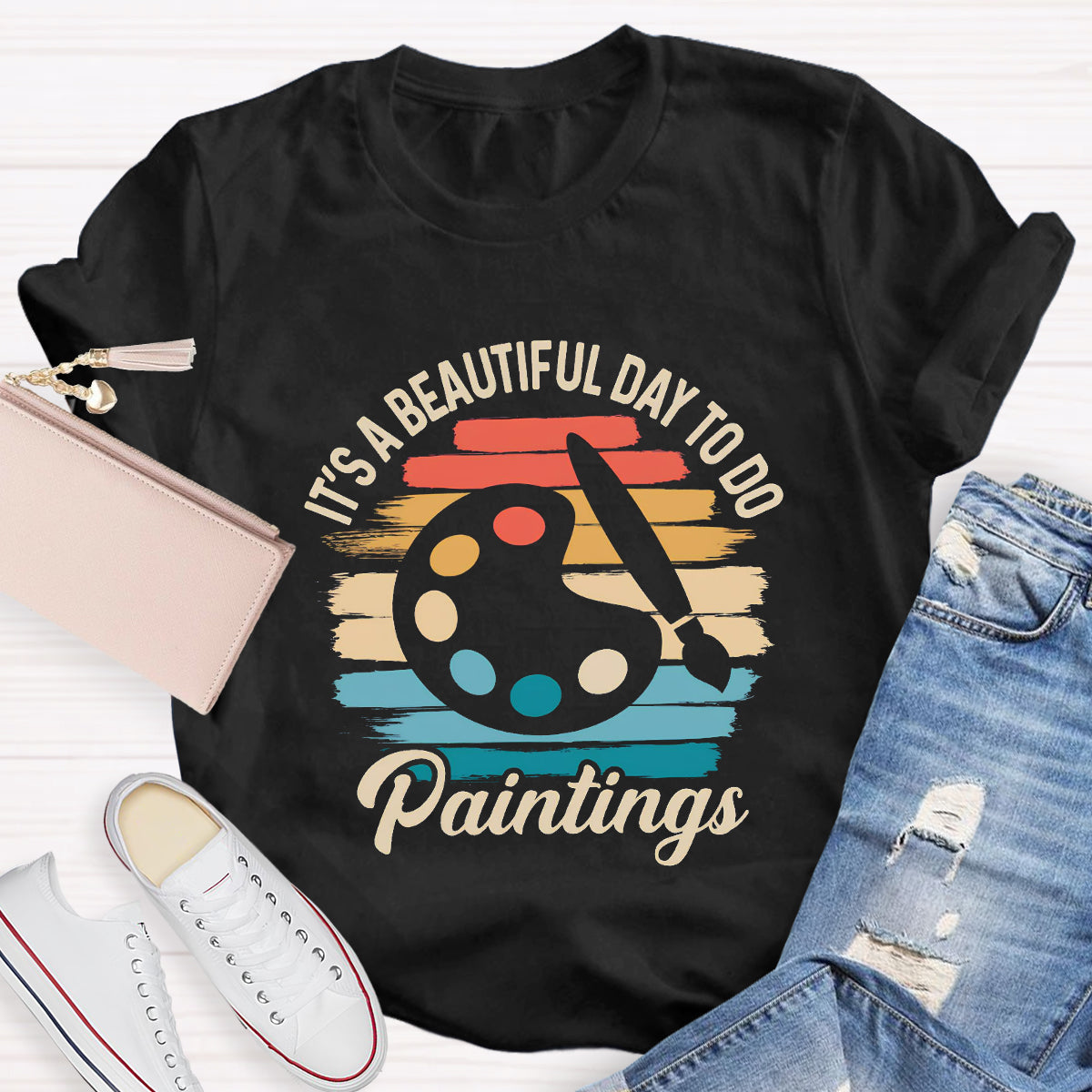 It's A Beautiful Day Teacher To Do Paintings T-Shirt