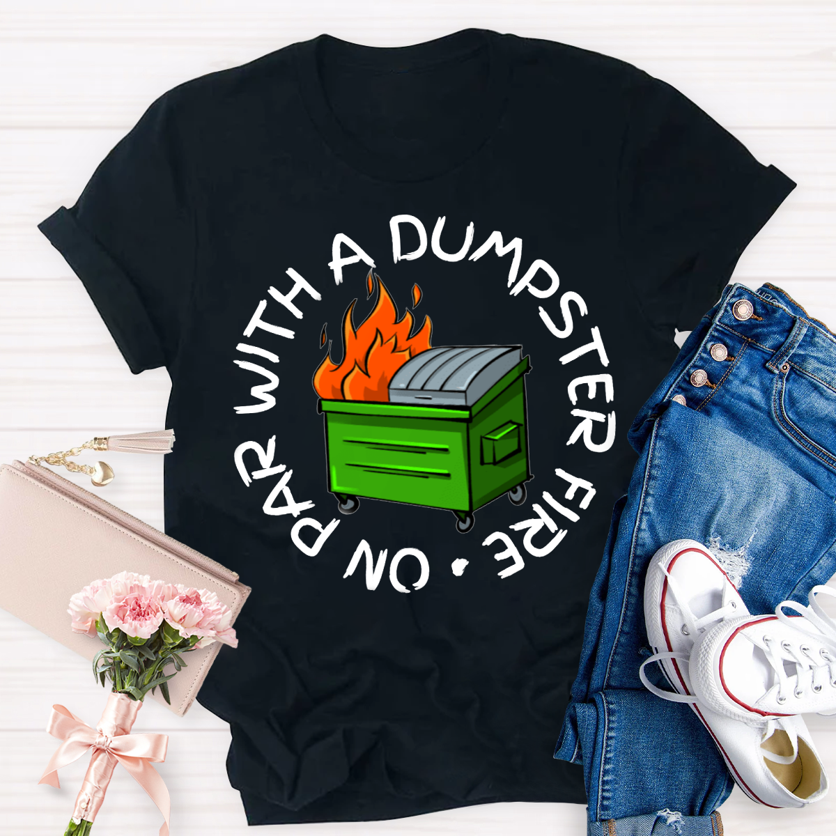 No Par With A Dumpster Fire T-Shirt