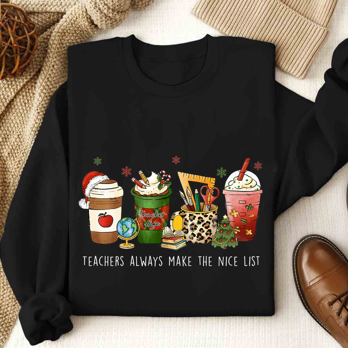 Teachers Always Make The Nice List Christmas Sweatshirt