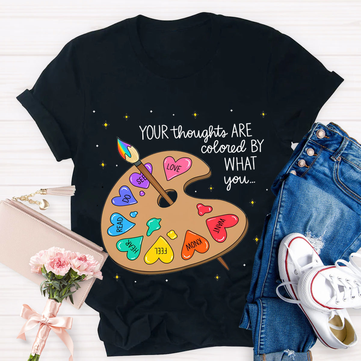 Your Thoughts Are Colored By What You Love What You Read Teacher T-Shirt