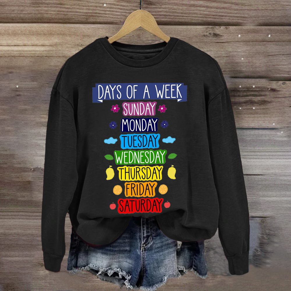 Days Of Week Teacher Sweatshirt