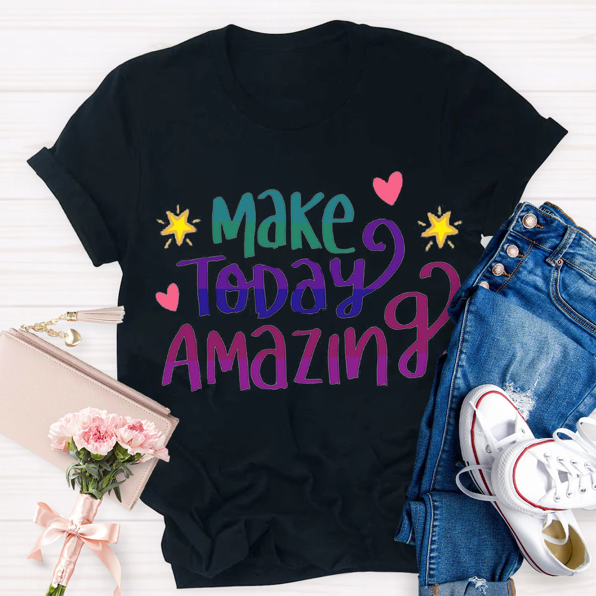 Make Today Amazing T-Shirt