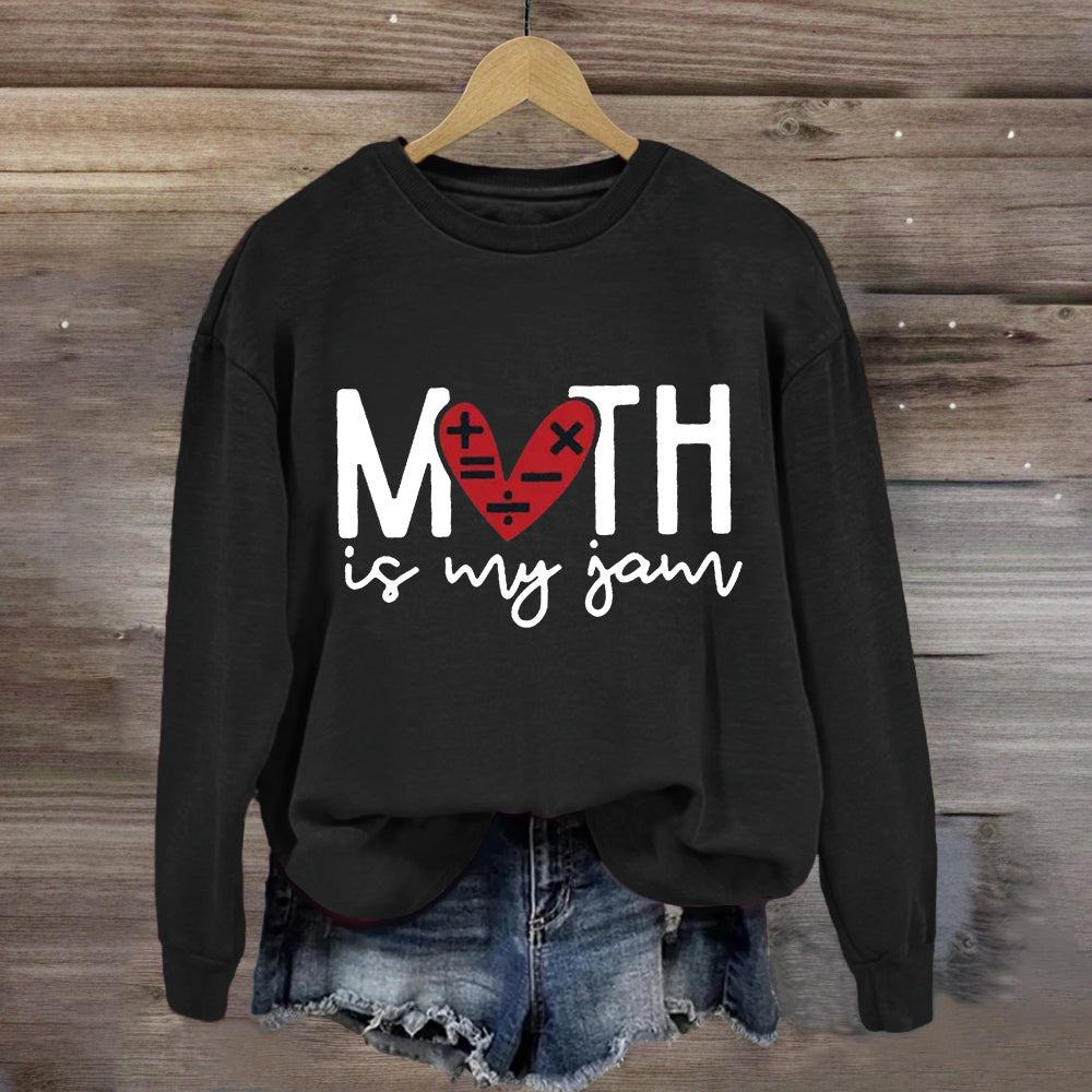 Math Is My Jam Sweatshirt