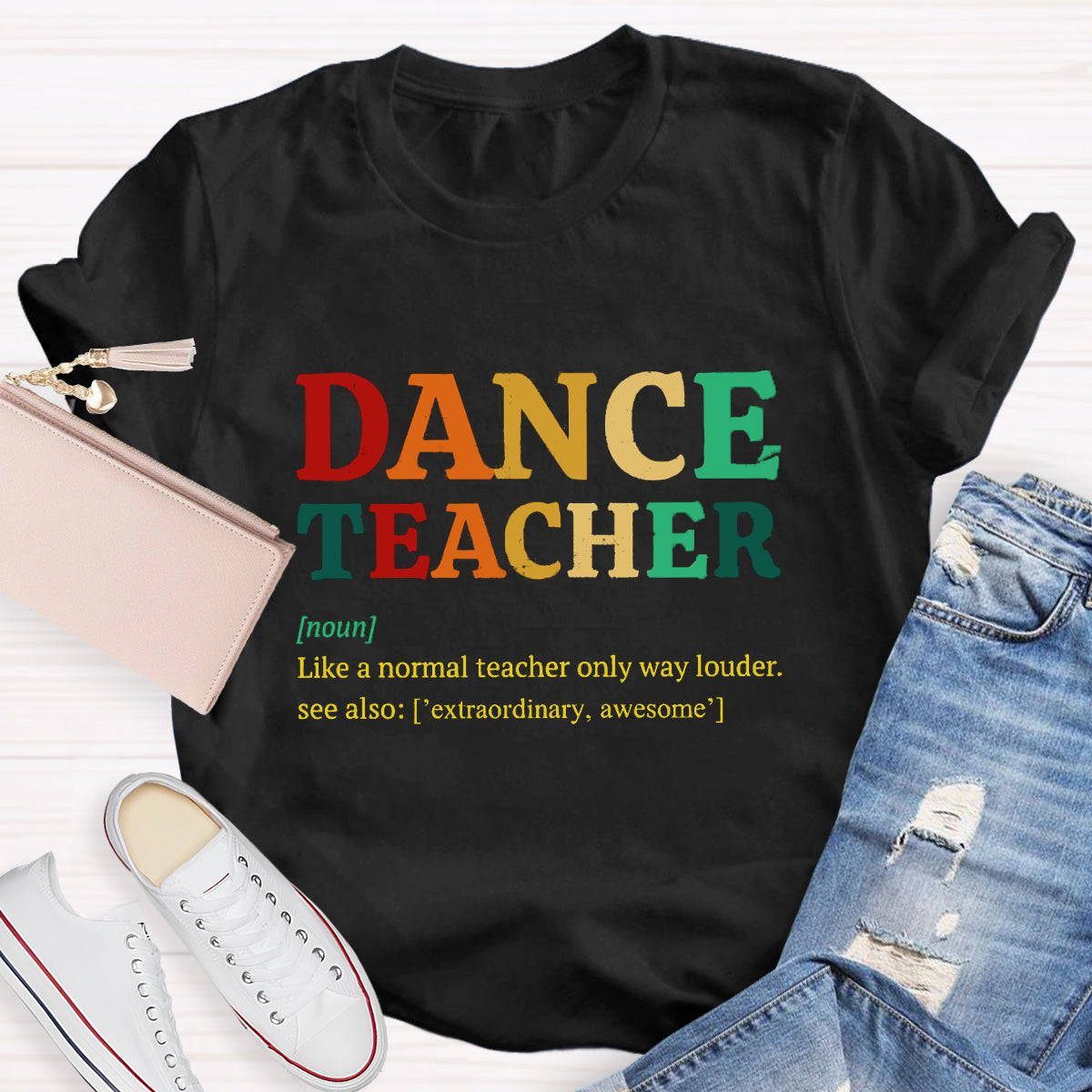 Dance Teacher Like A Normal Teacher But Cooler T-Shirt