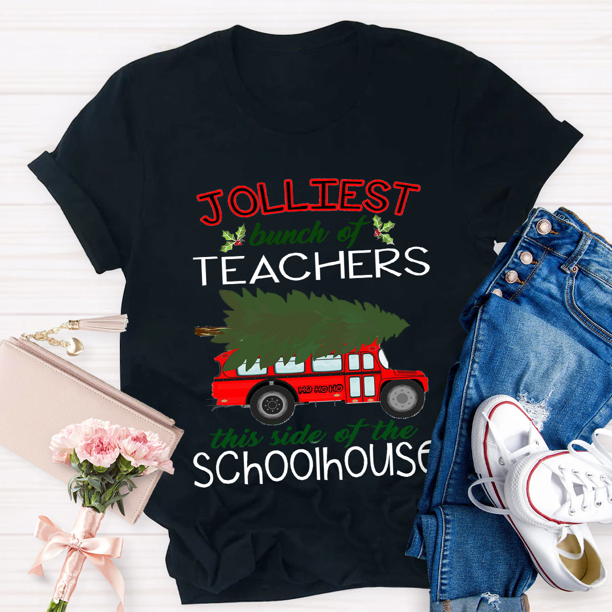 Jolliest Bunch Of Teachers This Side Of The Schoolhouse T-Shirt