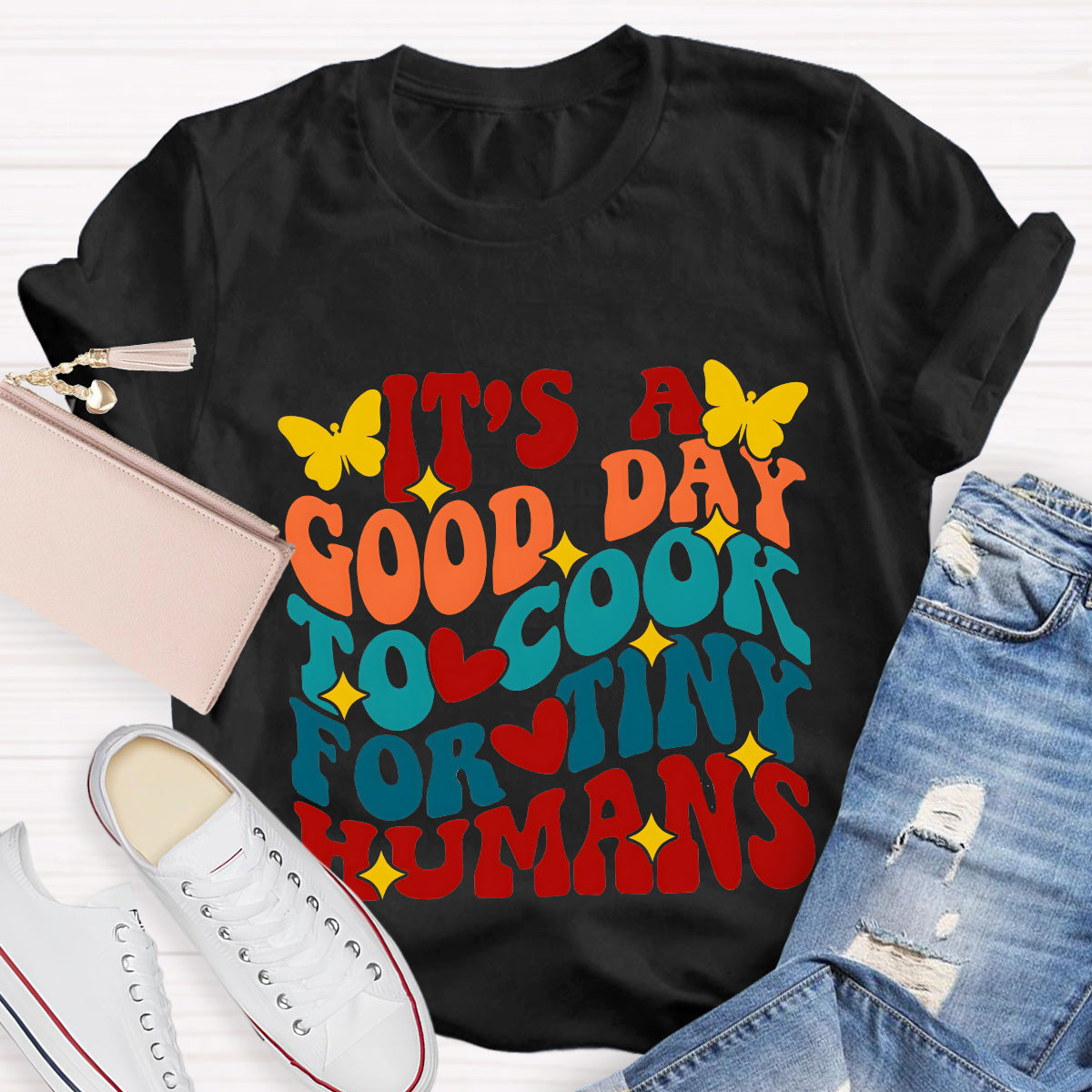 It's A Good Day To Cook For Tiny Humans Teacher T-Shirt