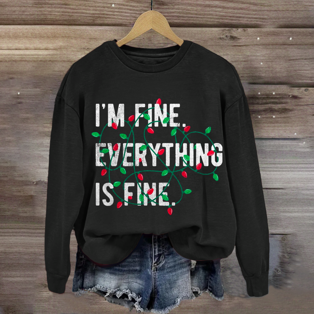 I‘m fine Everything Is Fine Christmas Lights Teacher Sweatshirt