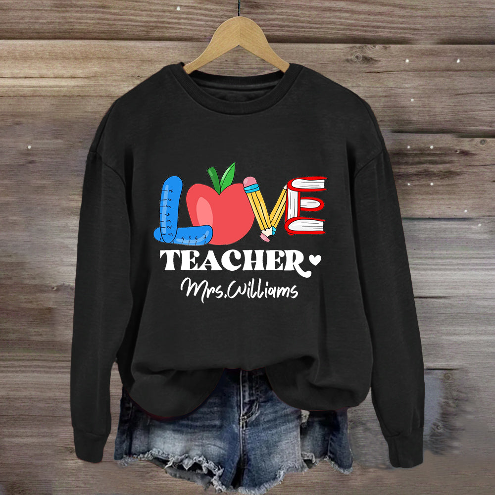 Personalized Name Love Teacher Apple Pencil Sweatshirt