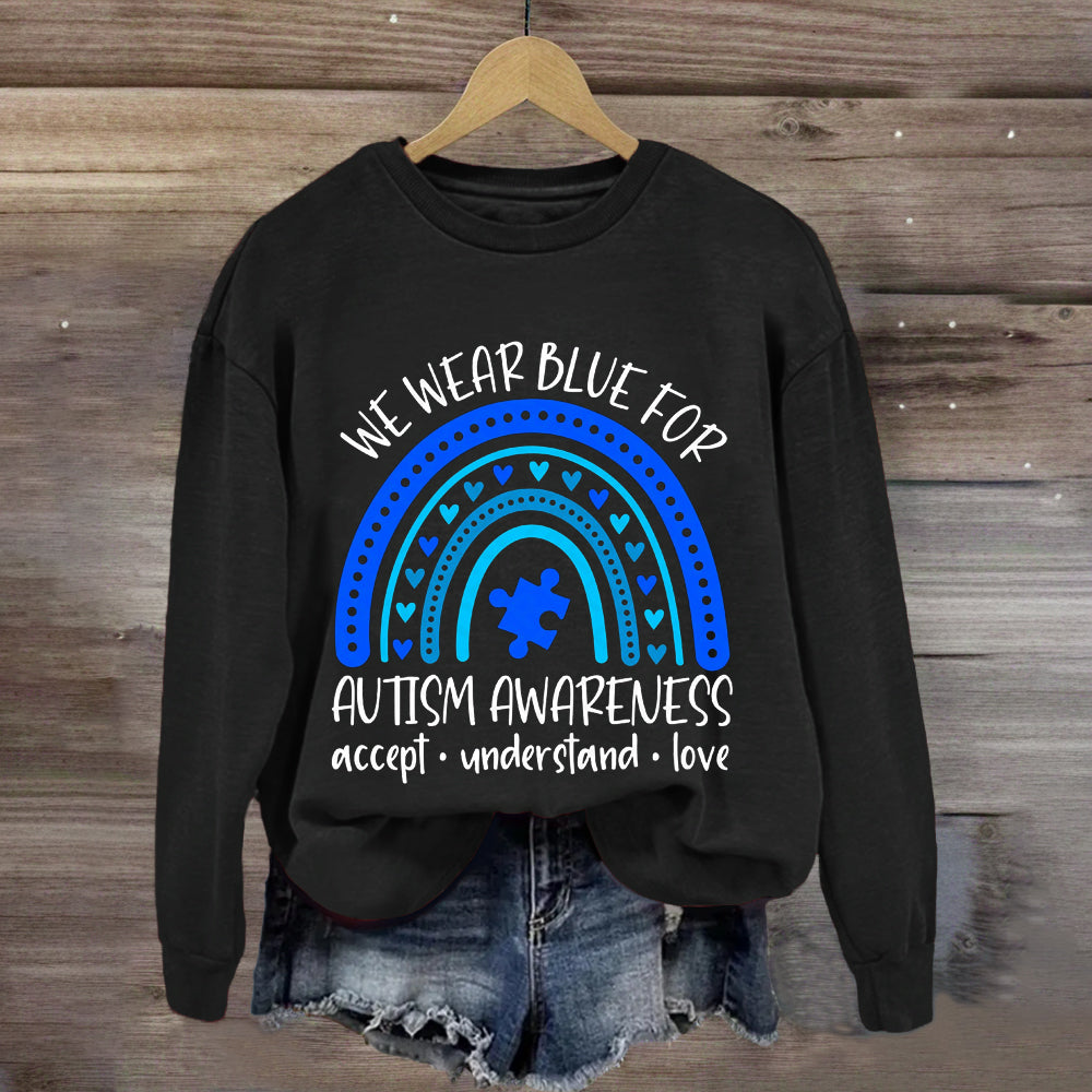 We Wear Blue for Autism Awareness Sped Teacher Sweatshirt