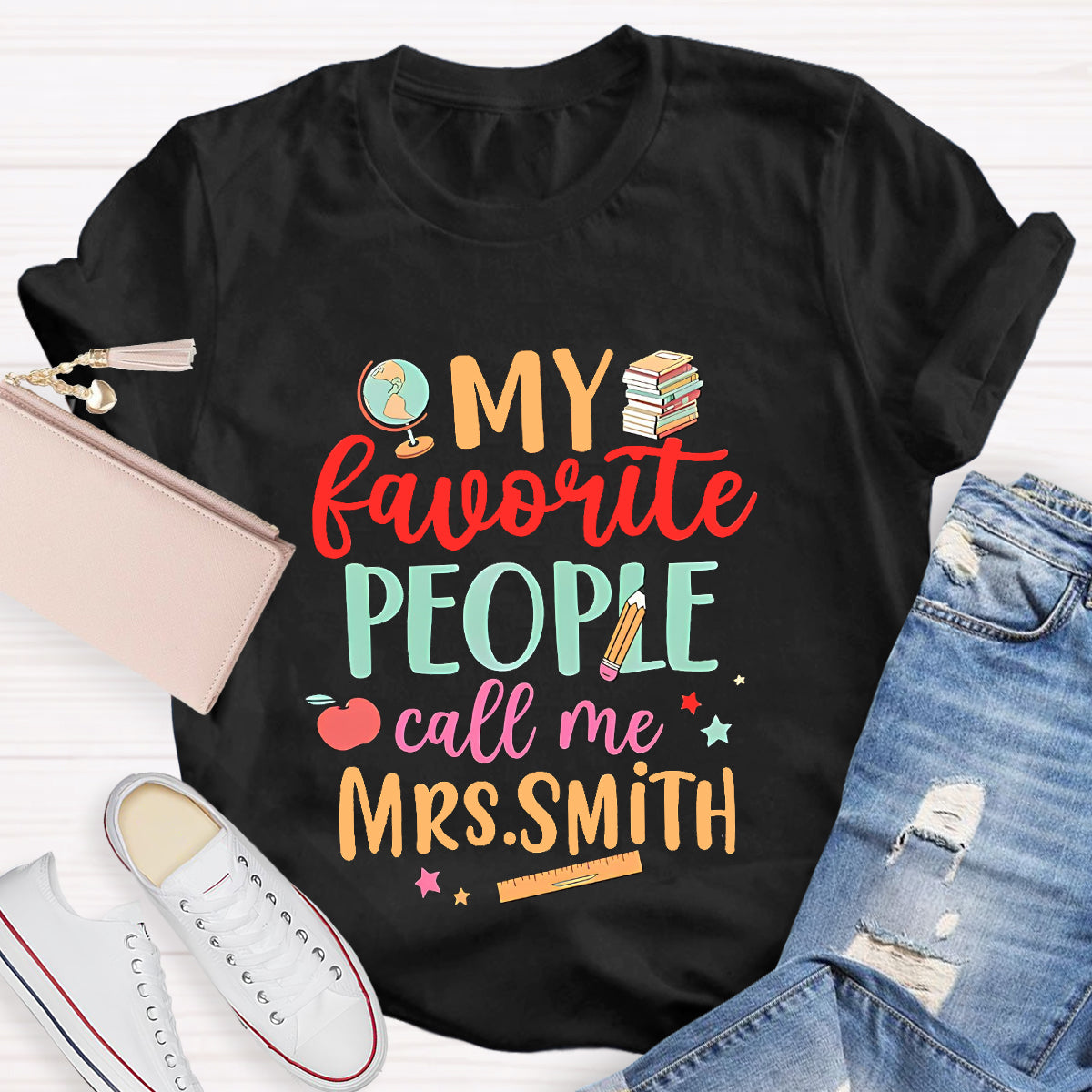Personalized Name My Favorite People Call Me Mrs. Smith T-shier