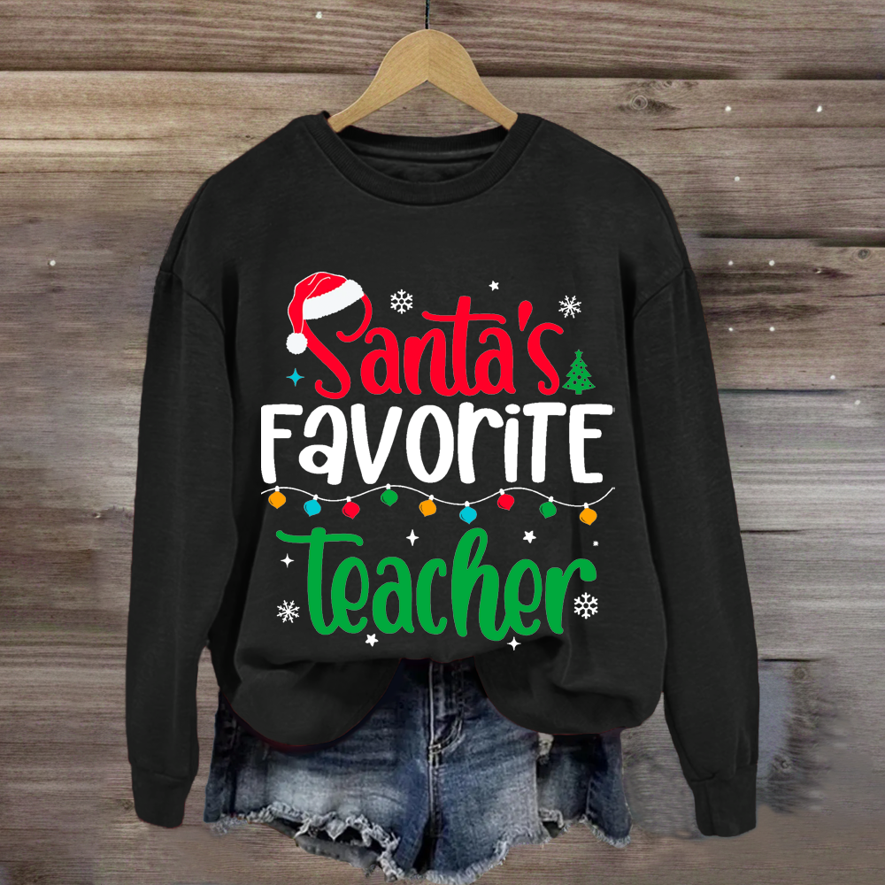 Santa's Favorite Teacher Sweatshirt