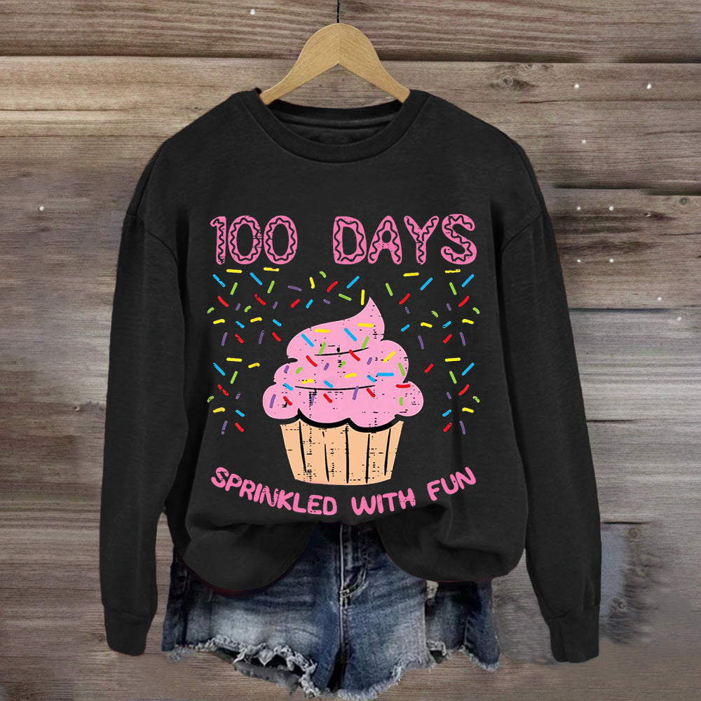 100 Days Sprinkled With Fun Cupcake Sweatshirt