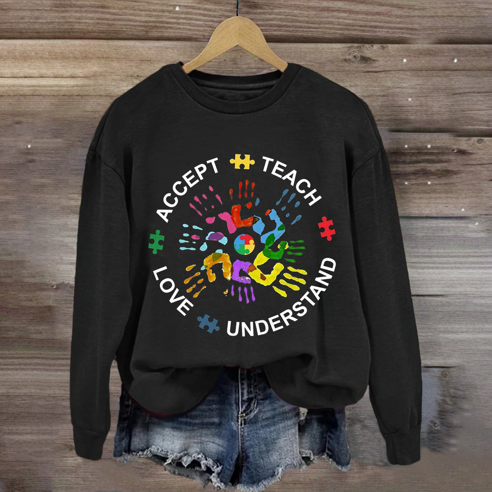 Teach Love Understand And Accept Sweatshirt