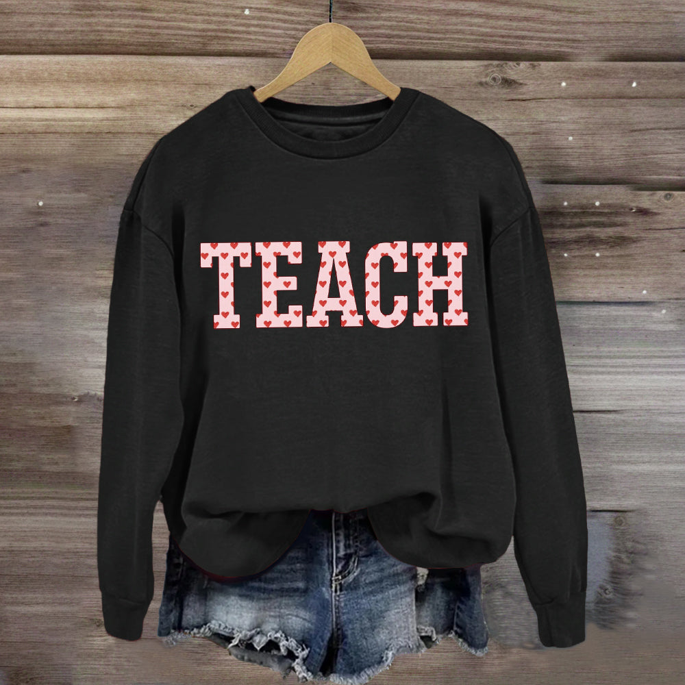 Pink Heart Teach Teacher Sweatshirt