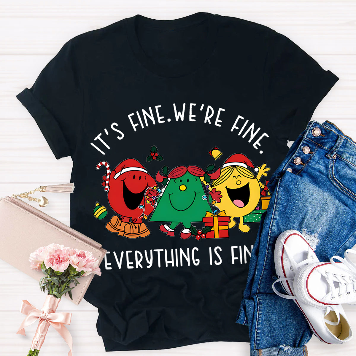 It's Fine We're Fine Everything Is Fine T-Shirt