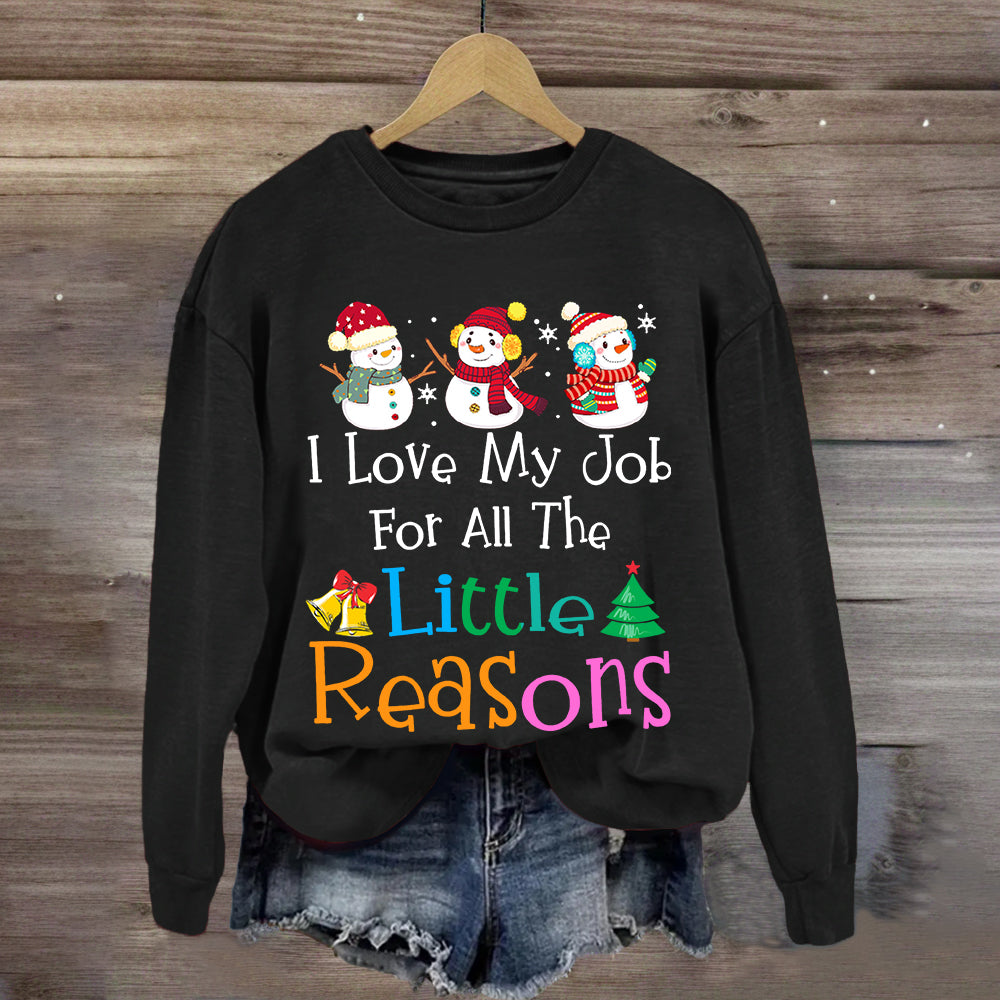 I Love My Job For Little Reasons Christmas Teacher Sweatshirt