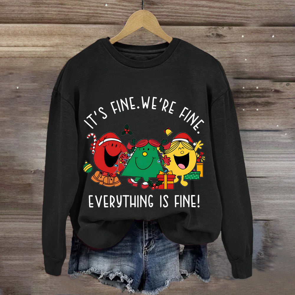 It's Fine We're Fine Everything Is Fine  Christmas Holiday Sweatshirt