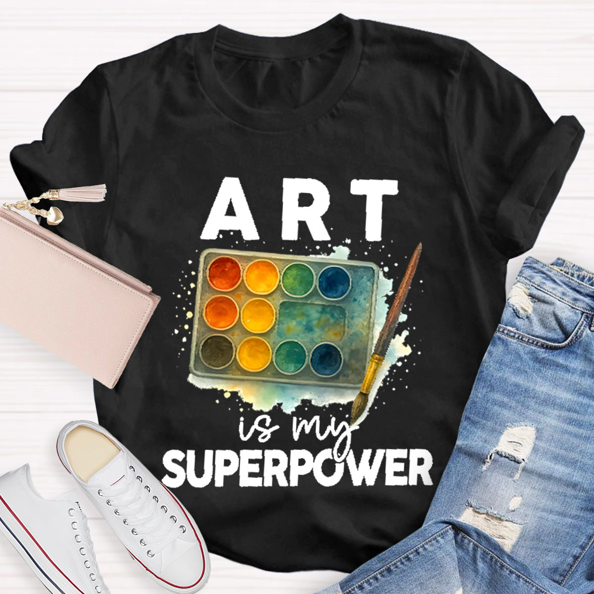 Art Is My Superpower Art Teacher T-Shirt