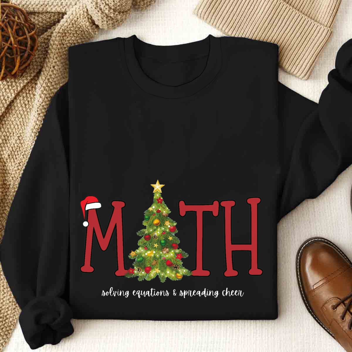 Math Christmas Solving Equations & Spreading Cheer Sweatshirt