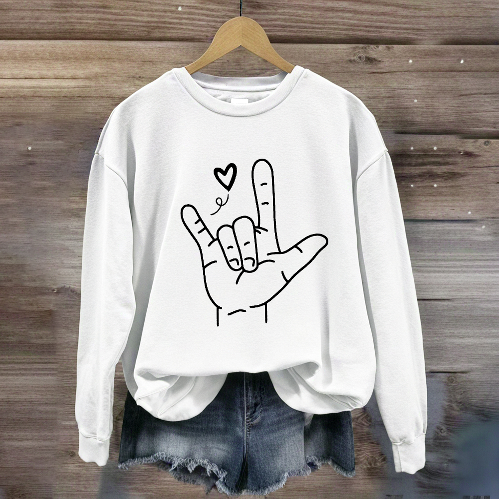 Sign Language Love Needs No Words Sweatshirt