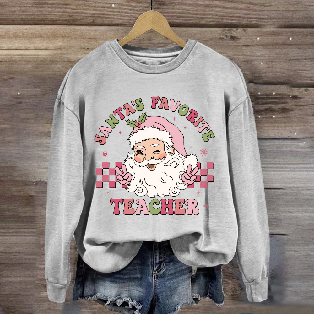 Santa's Favorite Teacher Santa Claus Sweatshirt