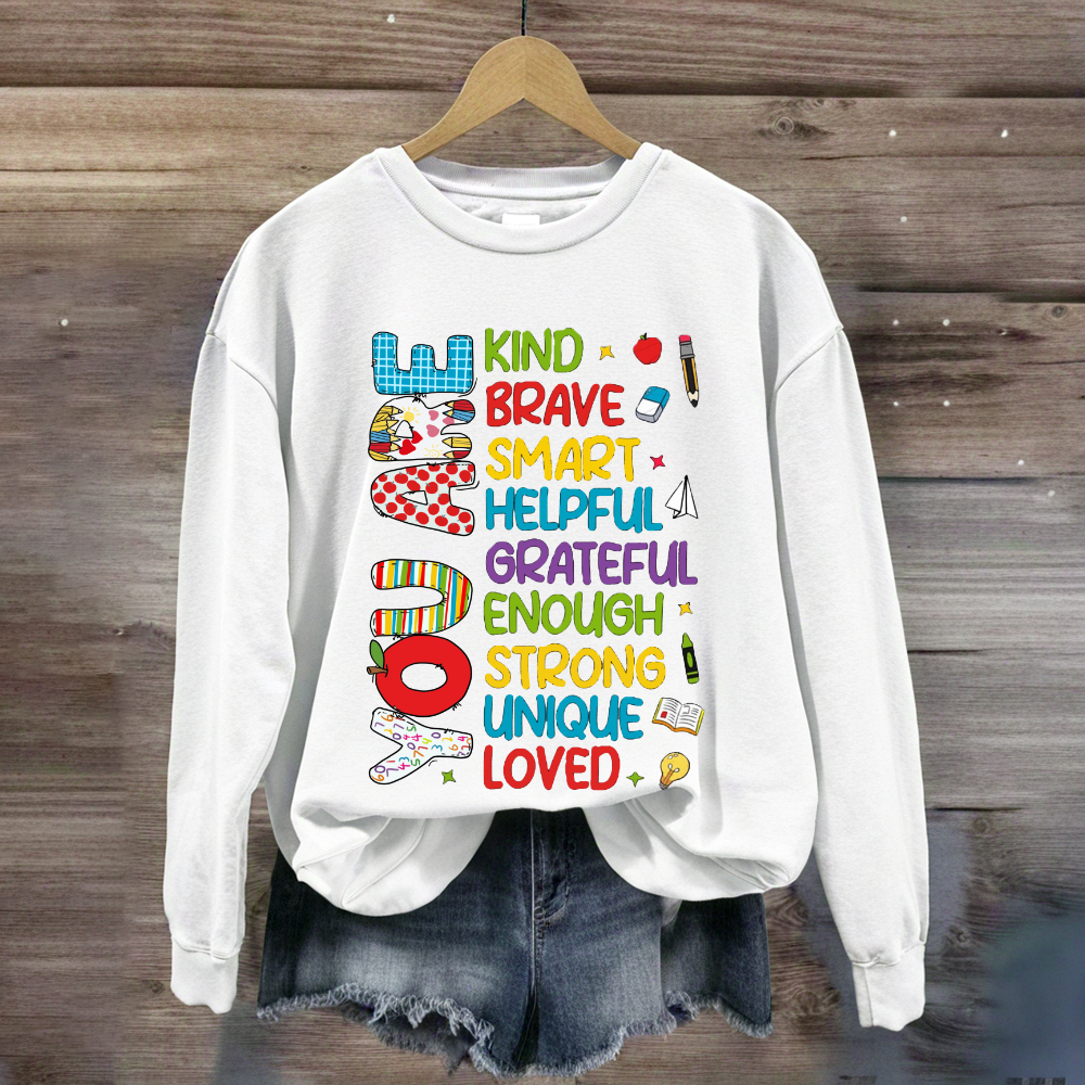 You Are Kind Brave Smart Helpful Sweatshirt