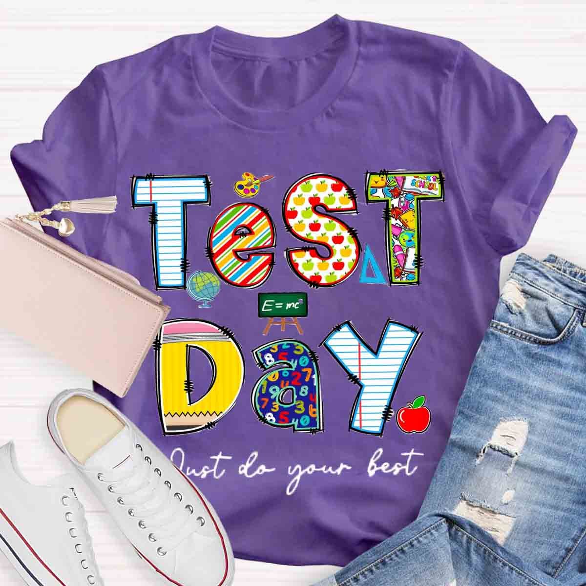 Just Do Your Best Test Day T-Shirt