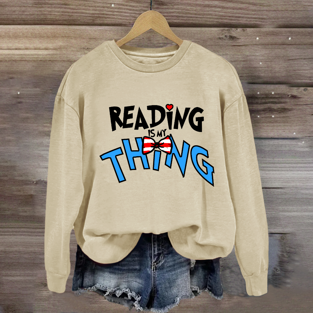 Reading Is My Thing Teacher Sweatshirt