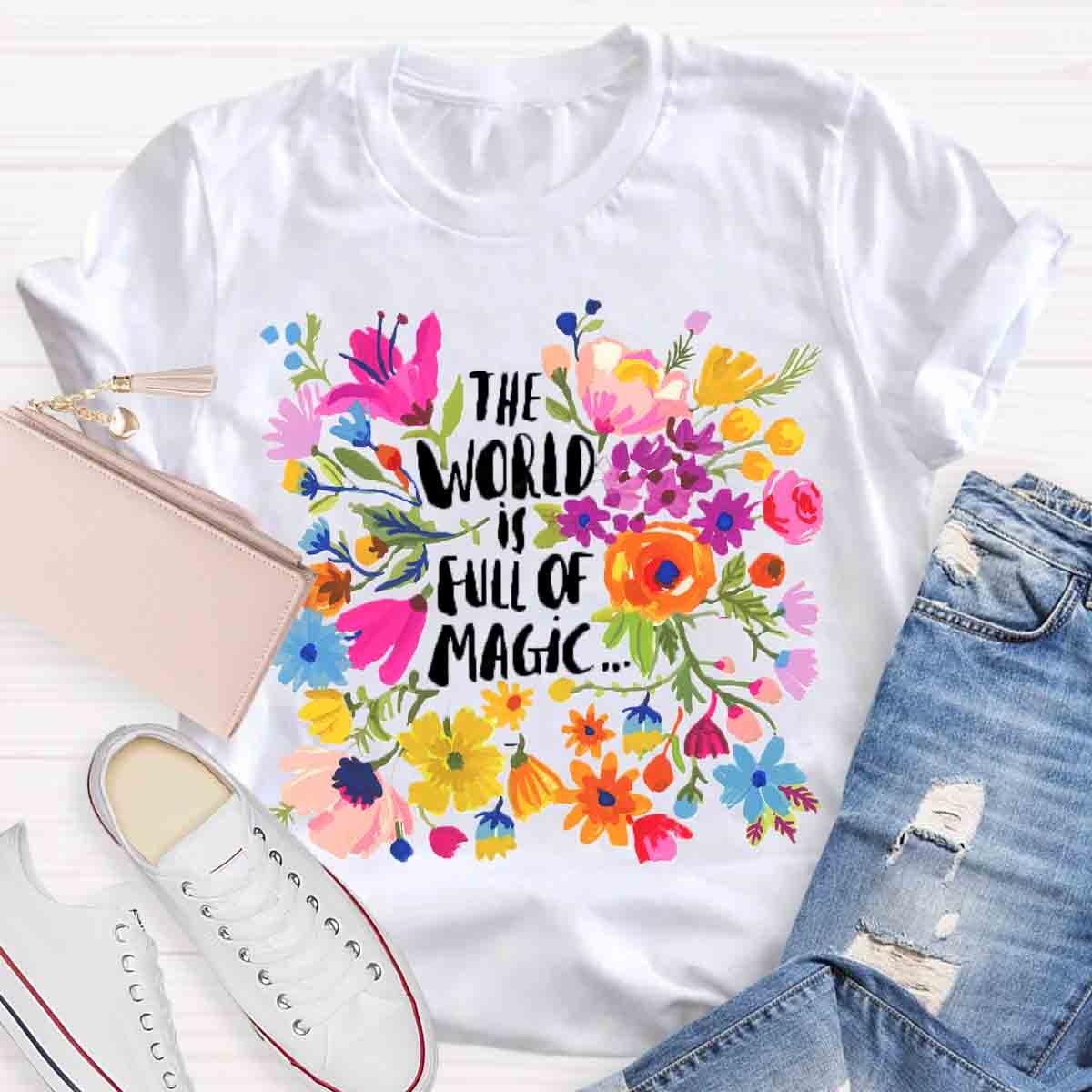 The World is full of Magic Art Teachers T-Shirt